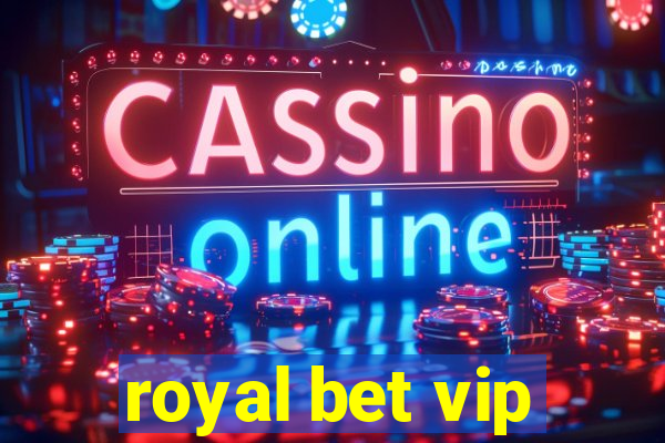 royal bet vip